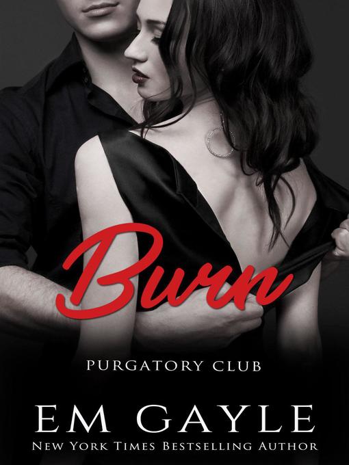 Title details for BURN by E.M. Gayle - Available